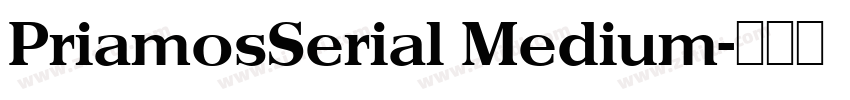 PriamosSerial Medium字体转换 PriamosSerial Medium字体转换